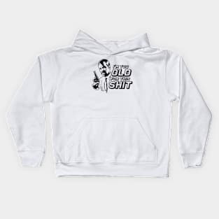 INSPIRED BY LETHAL WEAPON I'M TOO OLD FOR THIS shit Kids Hoodie